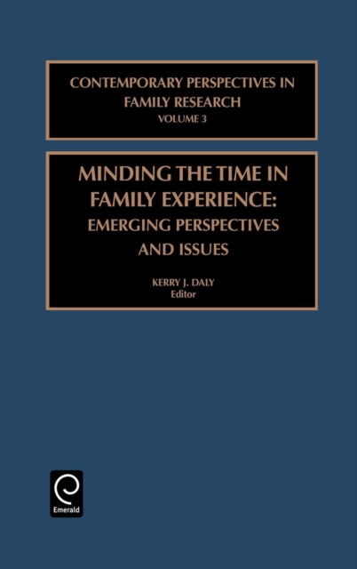 Minding the Time in Family Experience : Emerging Perspectives and Issues, Hardback Book