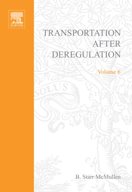 Transportation After Deregulation : Volume 6, Hardback Book