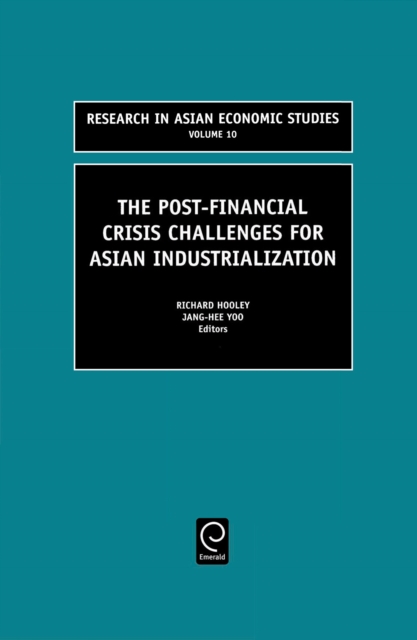 The Post Financial Crisis Challenges for Asian Industrialization, Hardback Book