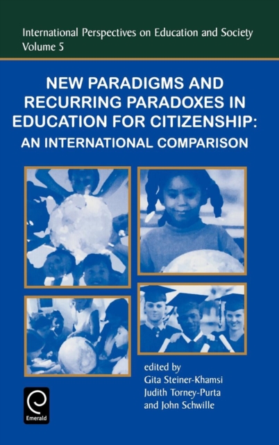 New Paradigms and Recurring Paradoxes in Education for Citizenship : An International Comparison, Hardback Book