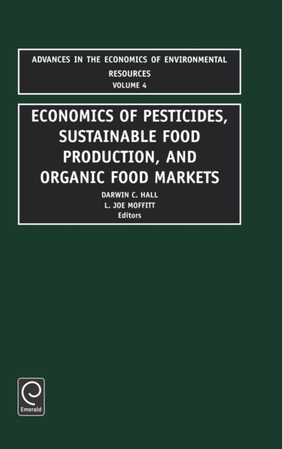 Economics of Pesticides, Sustainable Food Production, and Organic Food Markets, Hardback Book