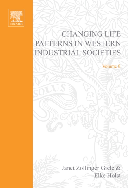 Changing Life Patterns in Western Industrial Societies : Volume 8, Hardback Book