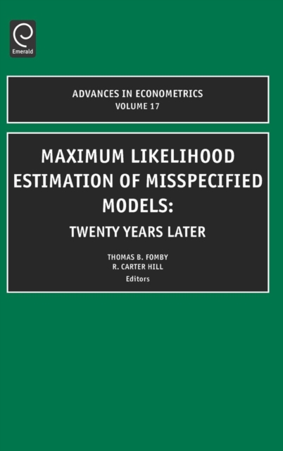 Maximum Likelihood Estimation of Misspecified Models : Twenty Years Later, Hardback Book