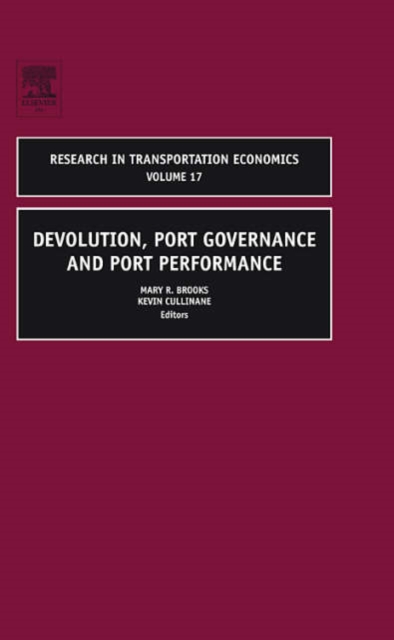 Devolution, Port Governance and Port Performance : Volume 17, Hardback Book