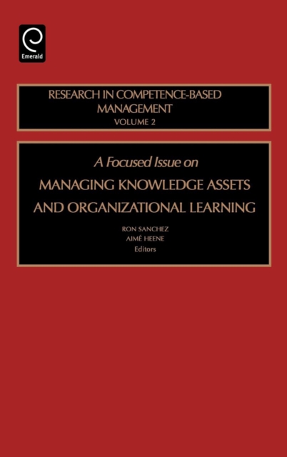 Focused Issue on Managing Knowledge Assets and Organizational Learning, Hardback Book