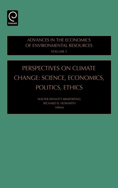 Perspectives on Climate Change : Science, Economics, Politics, Ethics, Hardback Book