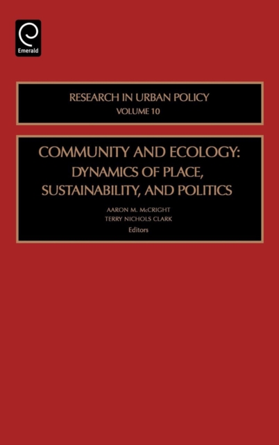 Community and Ecology : Dynamics of Place, Sustainability and Politics, Hardback Book