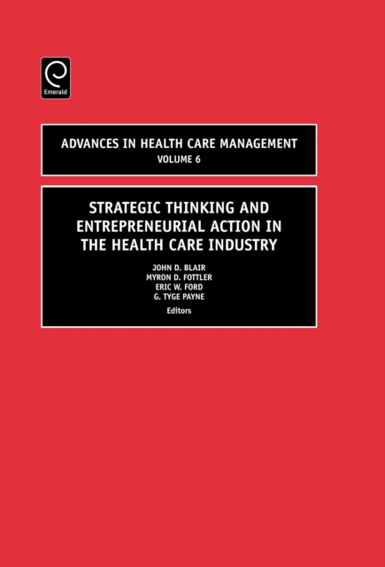 Strategic Thinking and Entrepreneurial Action in the Health Care Industry, Hardback Book