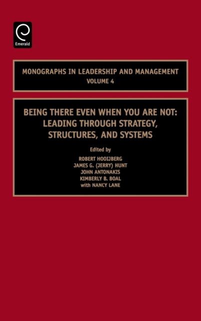 Being There Even When You are Not : Leading Through Strategy, Structures, and Systems, Hardback Book