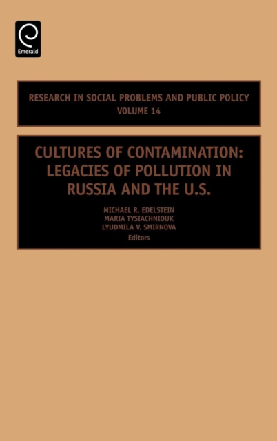 Cultures of Contamination : Legacies of Pollution in Russia and the US, Hardback Book