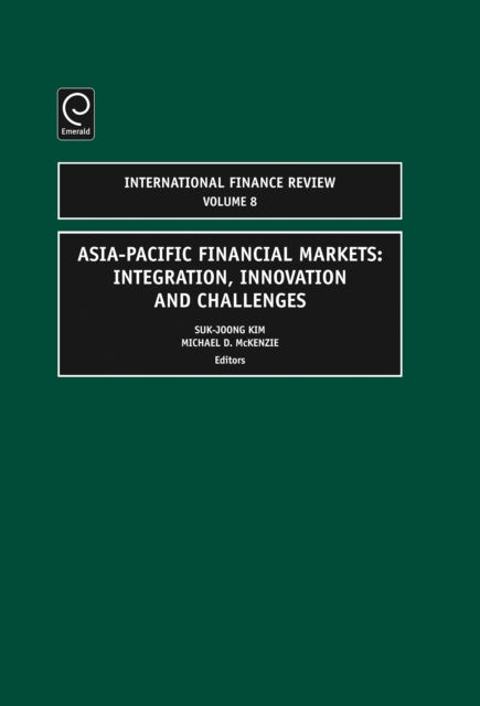Asia-Pacific Financial Markets : Integration, Innovation and Challenges, Hardback Book