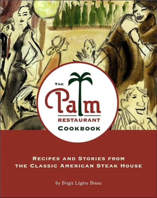 The Palm Restaurant Cookbook, Hardback Book