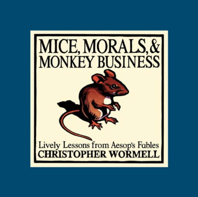 Mice, Morals and Monkey Business, Hardback Book
