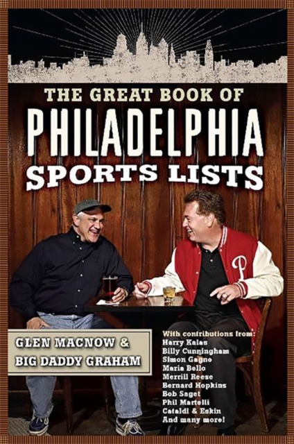 The Great Book of Philadelphia Sports Lists, Paperback / softback Book