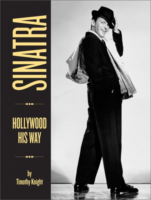 Sinatra : Hollywood His Way, Hardback Book