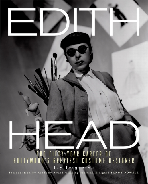 Edith Head : The Fifty-Year Career of Hollywood's Greatest Costume Designer, Hardback Book