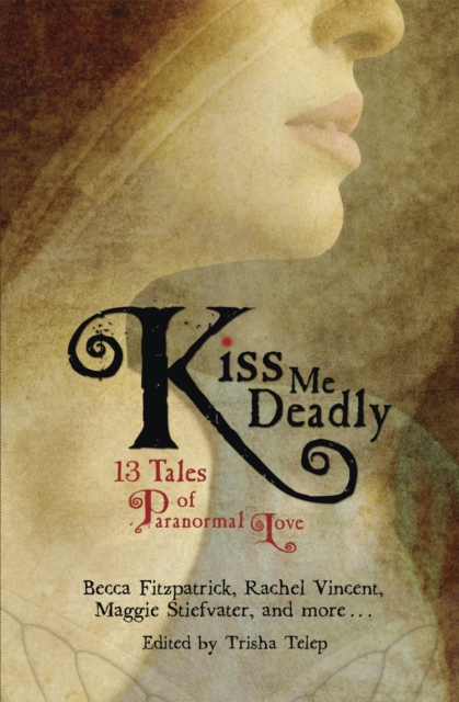 Kiss Me Deadly : 13 Tales of Paranormal Love, Paperback / softback Book
