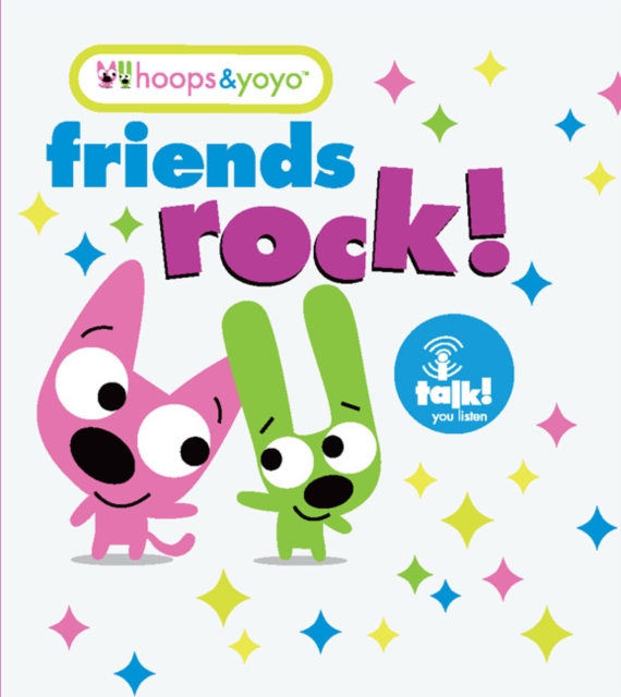 Hoops and Yoyo : Friends Rock!, Hardback Book