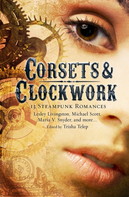 Corsets and Clockwork : 13 Steampunk Romances, Paperback / softback Book