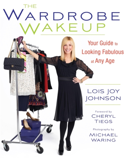 The Wardrobe Wakeup : Your Guide to Looking Fabulous at Any Age, Paperback / softback Book