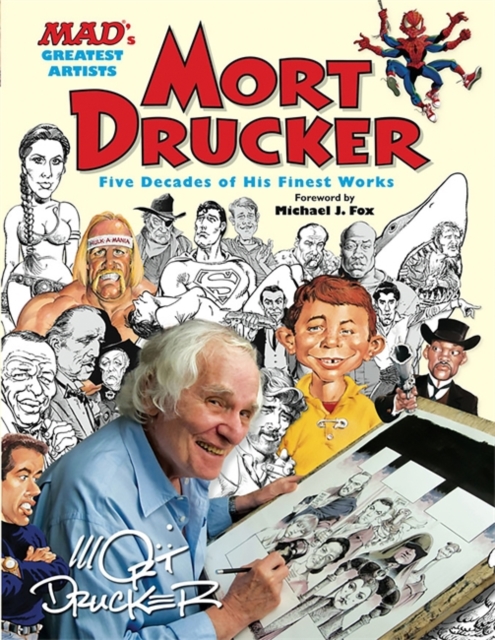 MAD's Greatest Artists: Mort Drucker : Five Decades of His Finest Works, Hardback Book