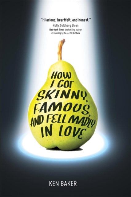How I Got Skinny, Famous, and Fell Madly in Love, Paperback / softback Book