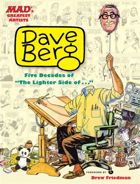 MAD's Greatest Artists: Dave Berg : Five Decades of The Lighter Side Of . . ., Hardback Book