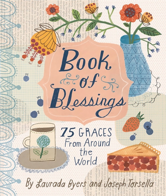Book of Blessings : 75 Graces from Around the World, Hardback Book