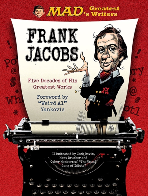 MAD's Greatest Writers: Frank Jacobs : Five Decades of His Greatest Works, Hardback Book