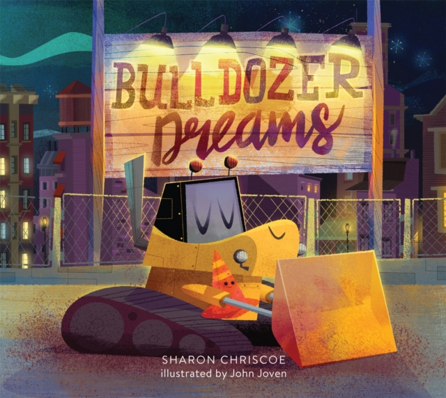 Bulldozer Dreams, Hardback Book
