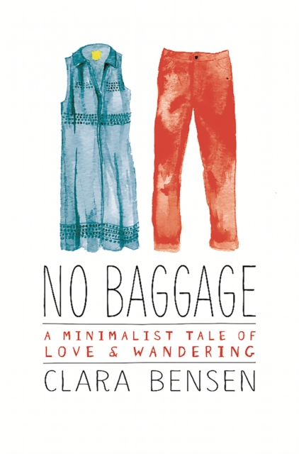 No Baggage : A Tale of Love and Wandering, Paperback / softback Book