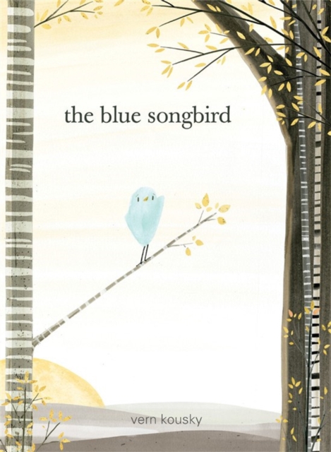 The Blue Songbird, Hardback Book