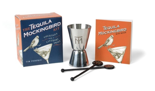 The Tequila Mockingbird Kit : Cocktails with a Literary Twist, Multiple-component retail product Book