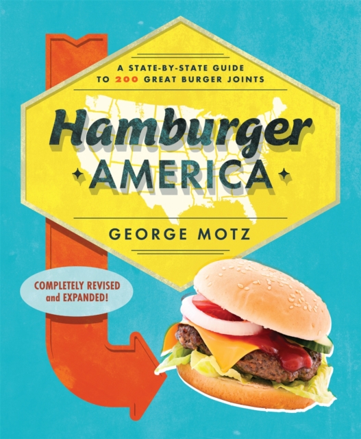 Hamburger America : A State-By-State Guide to 200 Great Burger Joints, Paperback / softback Book