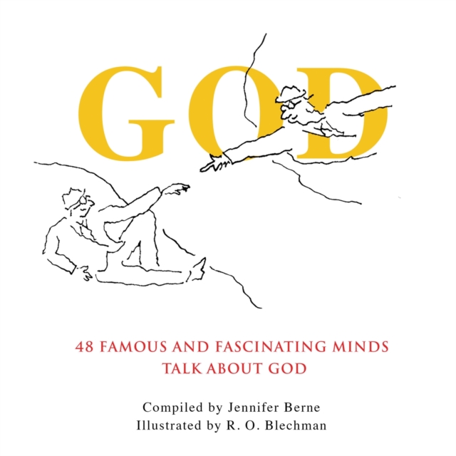 God : 48 Famous and Fascinating Minds Talk About God, Hardback Book
