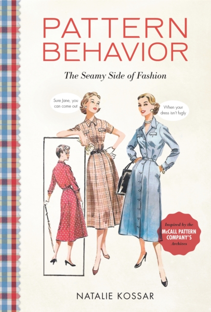 Pattern Behavior : The Seamy Side of Fashion, Hardback Book