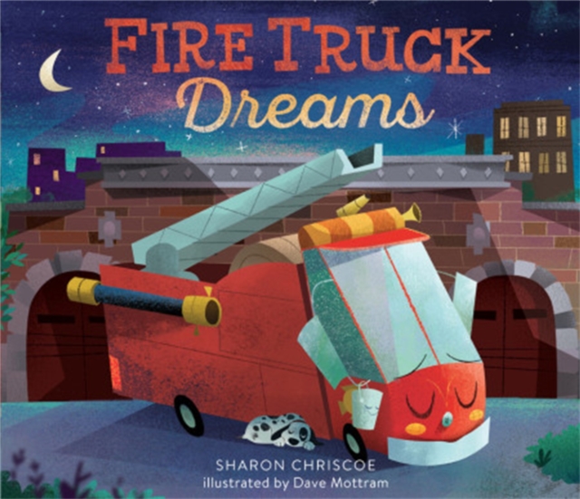Fire Truck Dreams, Hardback Book