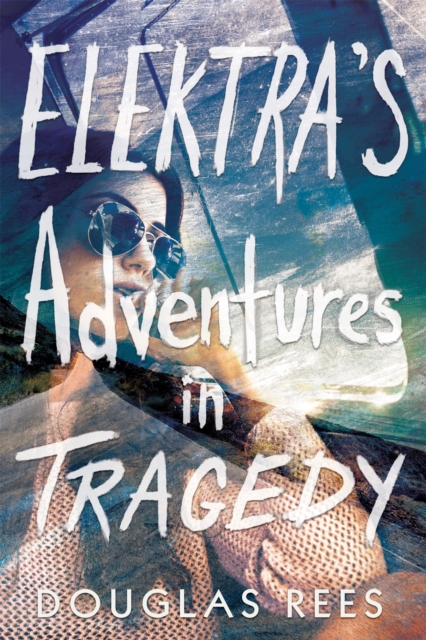 Elektra's Adventures in Tragedy, Hardback Book
