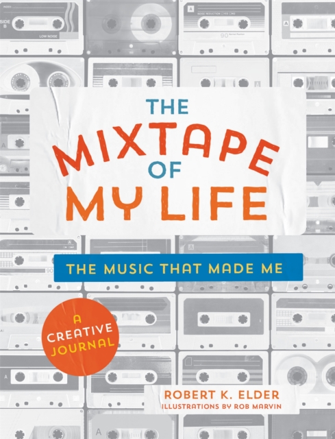 The Mixtape of My Life : A Do-It-Yourself Music Memoir, Paperback / softback Book