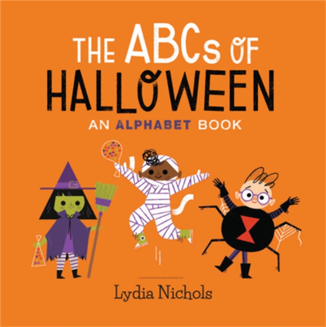The ABCs of Halloween : An Alphabet Book, Hardback Book