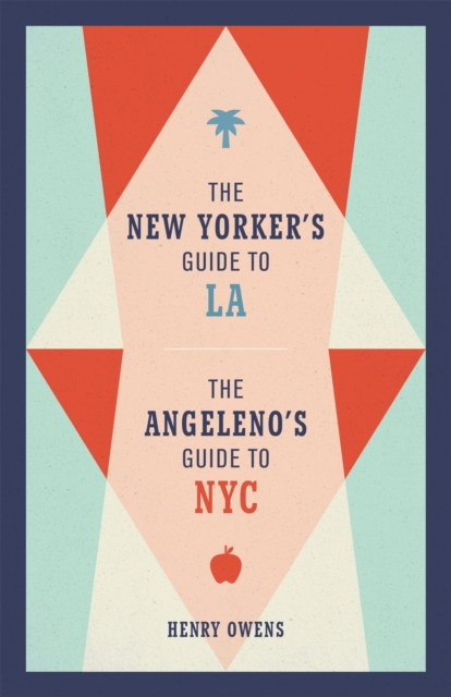 The New Yorker's Guide to LA, The Angeleno's Guide to NYC, Hardback Book