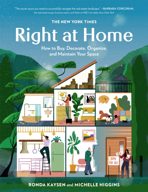 The New York Times: Right at Home : How to Buy, Decorate, Organize, and Maintain Your Space, Hardback Book