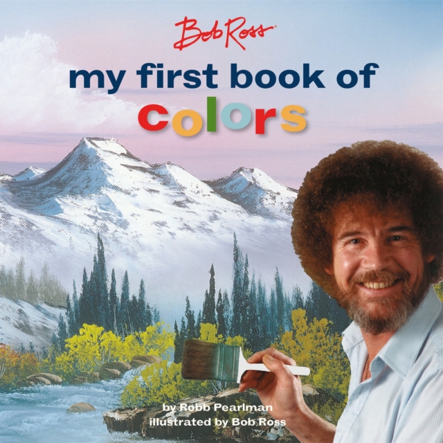 Bob Ross: My First Book of Colors, Hardback Book