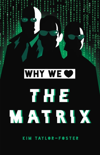 Why We Love The Matrix, Hardback Book