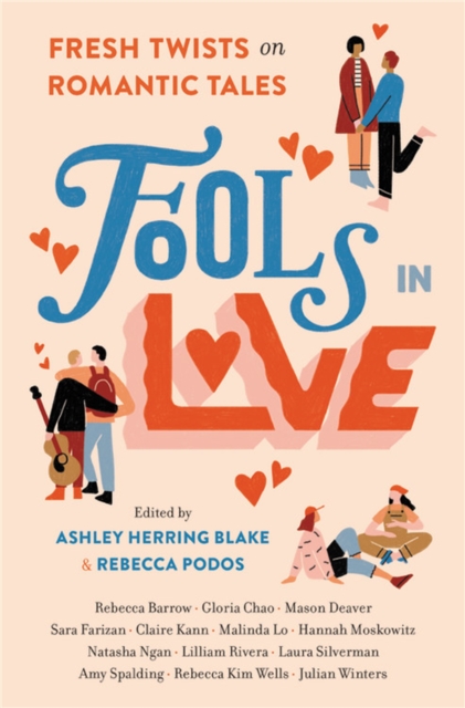 Fools In Love : Fresh Twists on Romantic Tales, Hardback Book