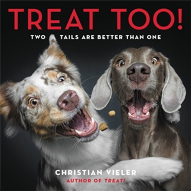 Treat Too! : Two Tails Are Better Than One, Hardback Book