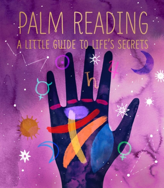 Palm Reading : A Little Guide to Life's Secrets, Hardback Book