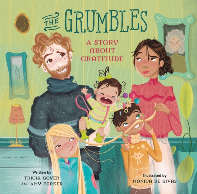 The Grumbles : A Story about Gratitude, Hardback Book