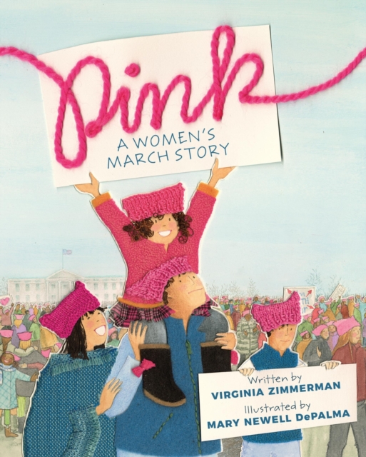 Pink : A Women's March Story, Hardback Book
