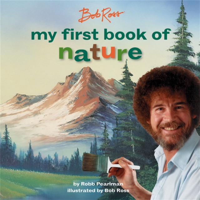 Bob Ross: My First Book of Nature, Board book Book
